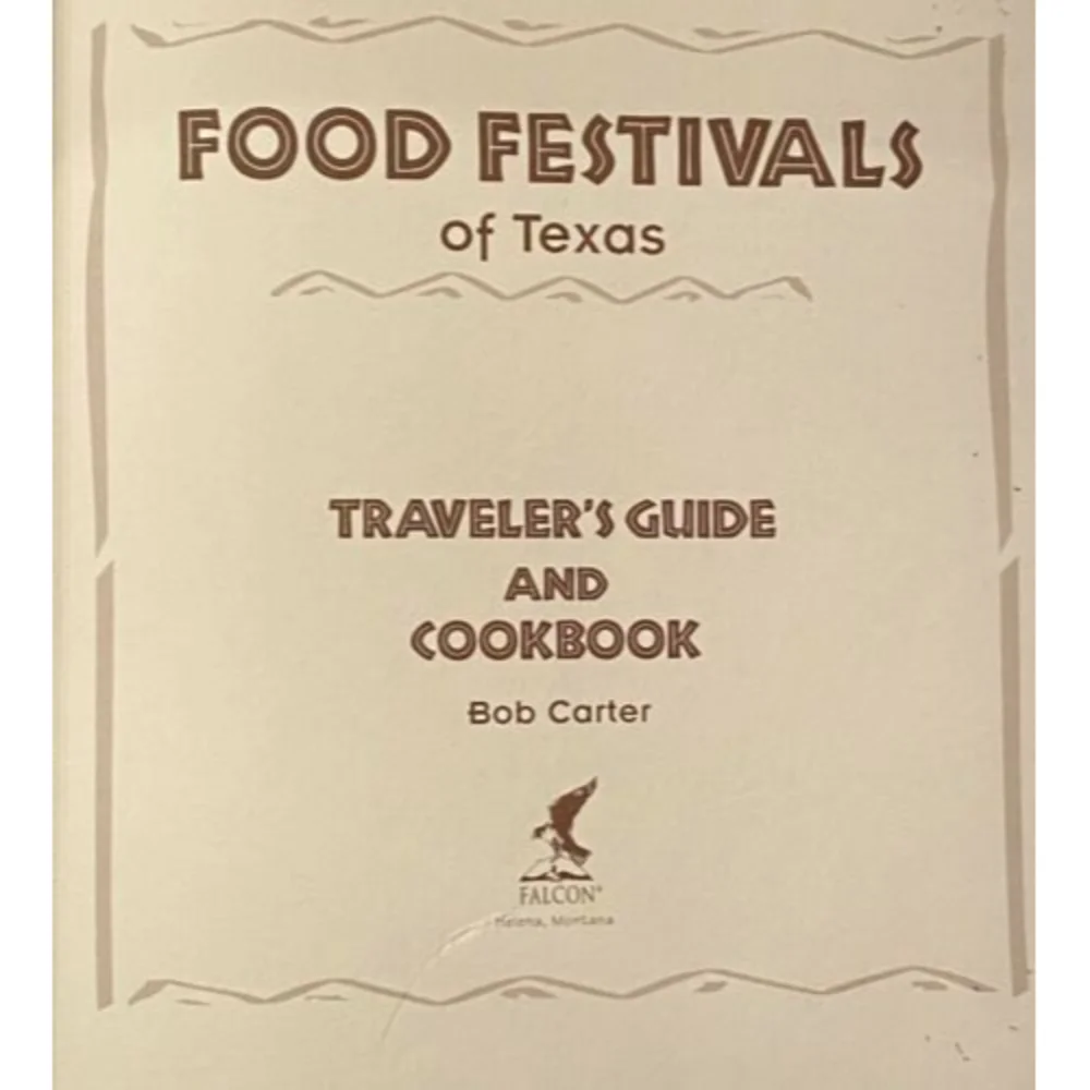 Cook‎ Book ofTexas Food Festivals of Texas : A Traveler's Guide